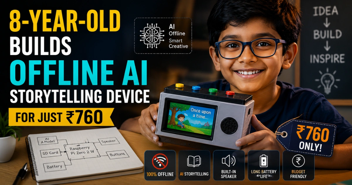 8-year-old holding a homemade offline AI storytelling device with a built-in screen and speaker, highlighting a low-cost ₹760 innovation for AI-powered storytelling without internet access.