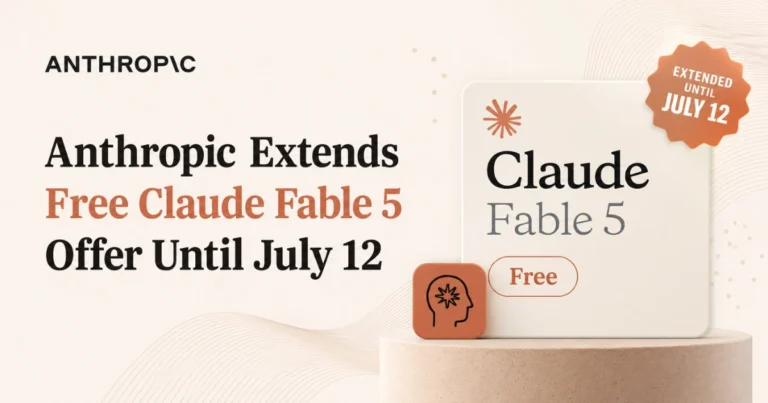 "Anthropic extends its free Claude Fable 5 offer until July 12, highlighted in a modern promotional graphic with Claude branding and an extension badge."
