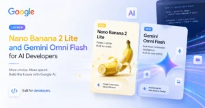**Google Launches Nano Banana 2 Lite and Gemini Omni Flash for AI Developers with AI image and multimodal video generation interface**