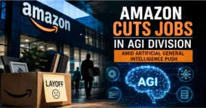 Feature image showing Amazon headquarters, a laid-off employee's box, and a digital AGI brain graphic representing Amazon job cuts in its Artificial General Intelligence division amid ongoing AI investments.