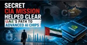 Feature image depicting a secret CIA mission linked to the UAE's access to advanced AI chips, featuring a classified intelligence theme, UAE flag, futuristic AI processor, and geopolitical technology backdrop.