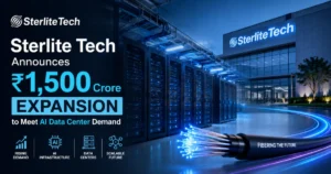 "Feature image showing Sterlite Tech announcing a ₹1,500 crore expansion to support growing AI data center demand, featuring modern server racks, fiber-optic cables, and the company's corporate campus."