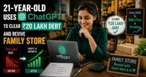 21-year-old woman using ChatGPT on a laptop to clear ₹20 lakh in debt and revive her family store, with debt reduction, profit growth, and AI-powered business strategy visuals.