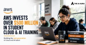 AWS invests over $500 million in student cloud and AI training, featuring a student using an AWS laptop in a learning environment.