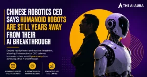 Chinese robotics CEO says humanoid robots are still years away from a major AI breakthrough.