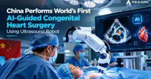 AI-guided congenital heart surgery in China using an ultrasound-assisted robotic system.