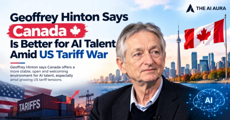 Geoffrey Hinton says Canada is better for AI talent amid US tariff tensions.