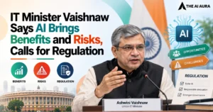 IT Minister Ashwini Vaishnaw highlights AI benefits, risks, and need for regulation.