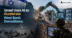 Israel uses AI to accelerate West Bank demolitions.
