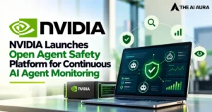 NVIDIA launches open agent safety platform for AI agent monitoring.