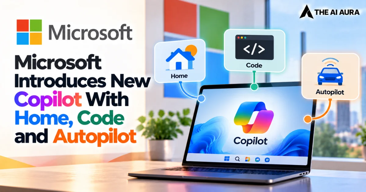 Microsoft introduces new Copilot with Home, Code, and Autopilot features.