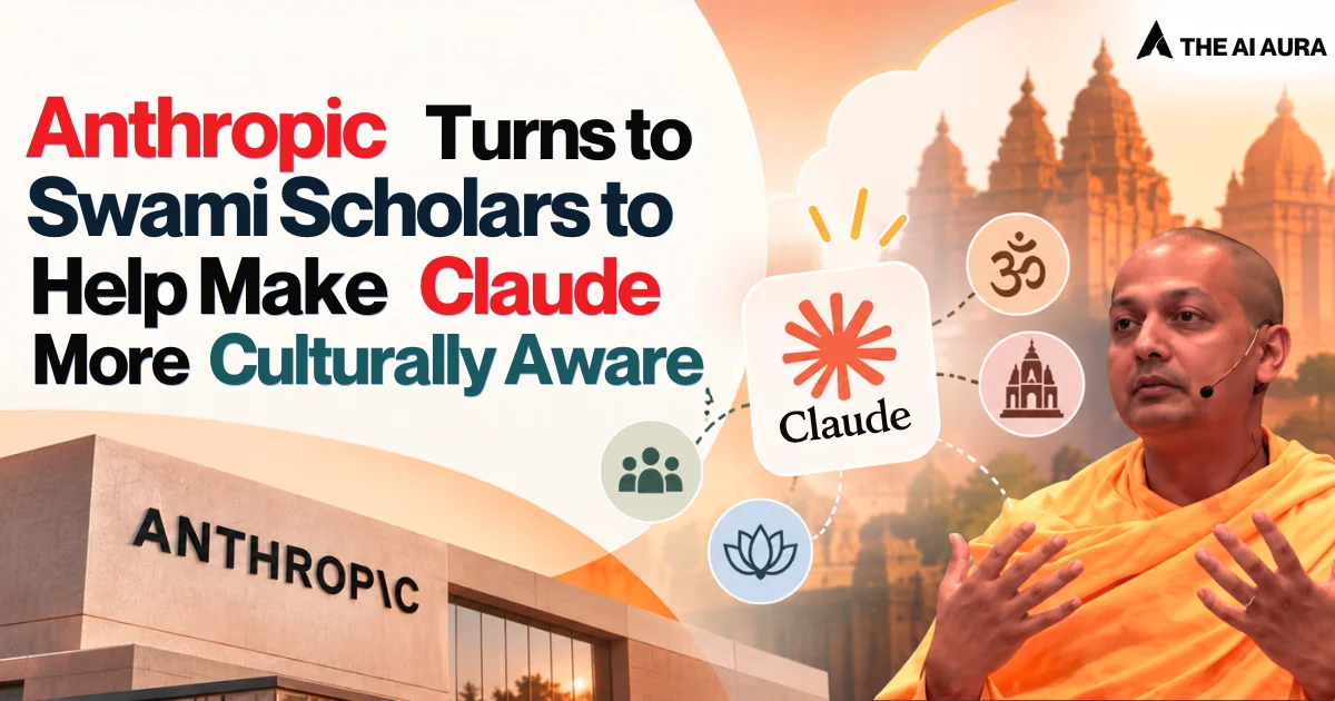 Anthropic turns to Swami scholars to make Claude more culturally aware.
