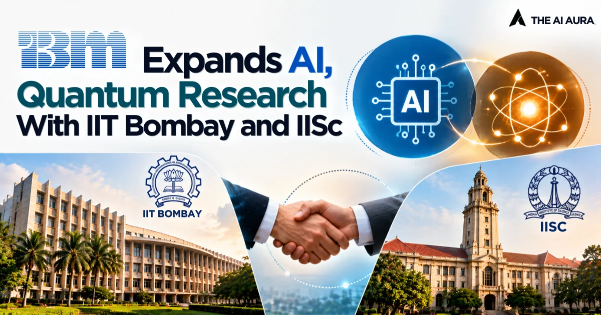IBM expands AI and quantum research with IIT Bombay and IISc.
