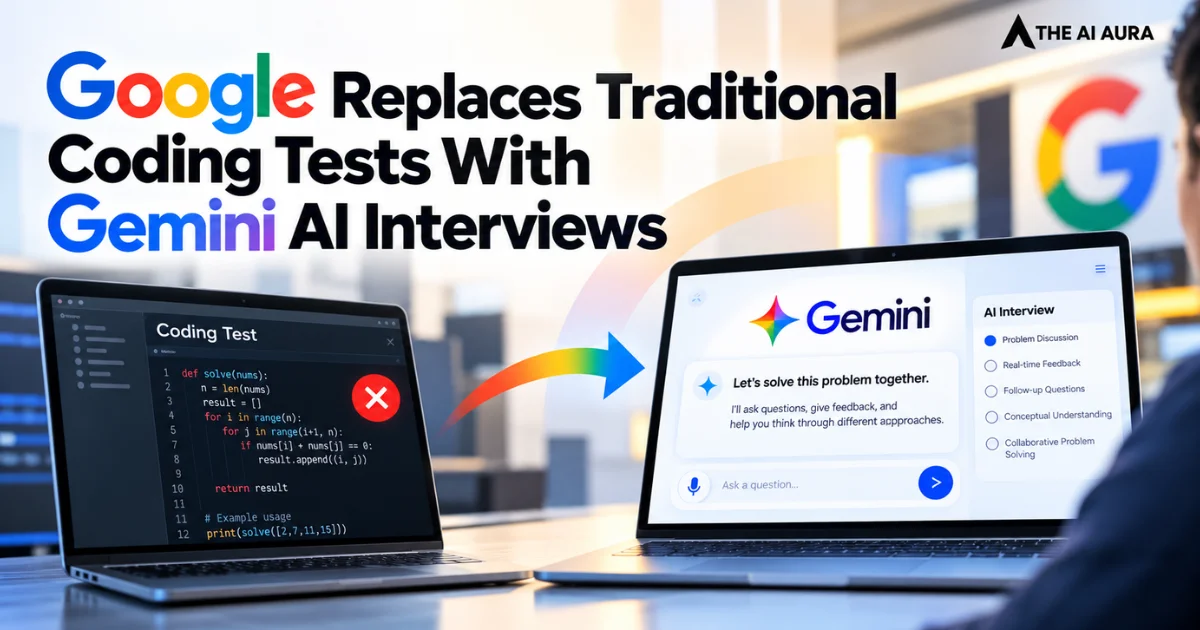 Google replaces traditional coding tests with Gemini AI interviews.