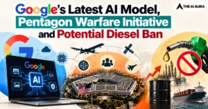 Google’s latest AI model linked to Pentagon warfare initiative and potential diesel ban.